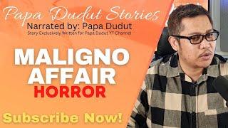 MALIGNO AFFAIR | RAYLEE | PAPA DUDUT STORIES HORROR