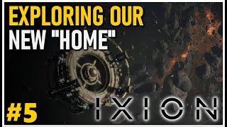 EXPLORING OUR NEW HOME | Ixion Gameplay #5