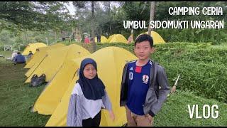 CAMPING CERIAAA DI UMBUL SIDOMUKTI GUNUNG UNGARAN