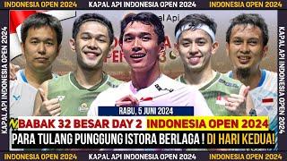 Jadwal Day 2 ! Indonesia Open 2024 Babak 32 Besar : 10 Wakil Indonesia Berlaga #indonesiaopen2024