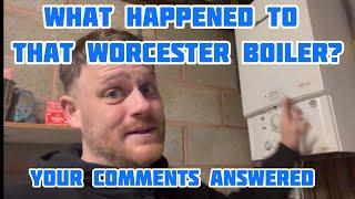 Find Out The Fate Of That Worcester Boiler In This Video – Comments Revealed!
