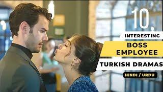Top 10 Boss Employee Turkish Dramas in Hindi/Urdu 2023