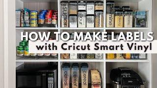 HOW TO MAKE ORGANIZING LABELS WITH CRICUT SMART VINYL | Step By Step Tutorial For Easy Cricut Labels