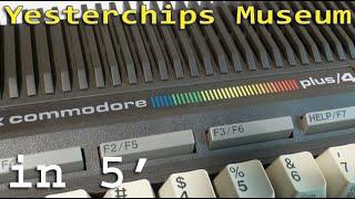 5 Minuten - Commodore plus/4 (Offline Überblick) - Yesterchips Museum Haingrund