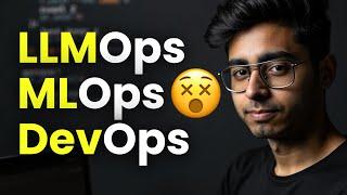 DevOps | MLOps | LLMOps Lets remove your confusion