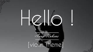 Violin Theme - Hello! #BGM [Anup Rubens] (90 minutes) Loop