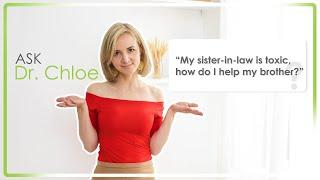 How to Handle Toxic Sister in Law | Ask Dr. Chloe