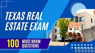 Texas Real Estate Exam (100 Must Know Questions)