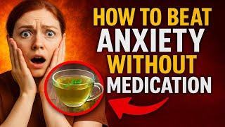 How to Beat Anxiety Without Medication: The Nutritionists Secret