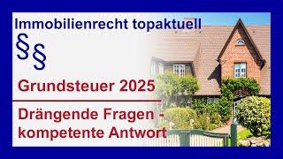 Drängende Fragen und kompetente Antworten zur Grundsteuer 2025 | Tutorial