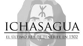 Ichasagua, el Último Mencey de Tenerife | HISTORIA GUANCHE