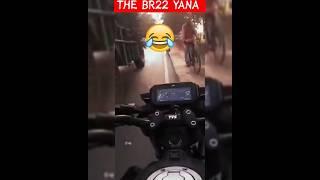 आराम से चलो  || The BR22 Yana || #shorts