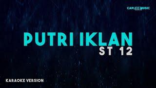 ST 12 – Putri Iklan (Karaoke Version)