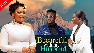 Romantic Movie: Trending Movie [Be careful with my Husband] Featuring Rachel Okonkwo and Maurice Sam