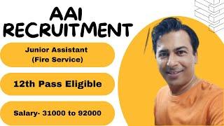 AAI JUNIOR ASSISTANT (FIRE SERVICE) RECRUITMENT 2025 || CHECK ALL DETAILS HERE ||