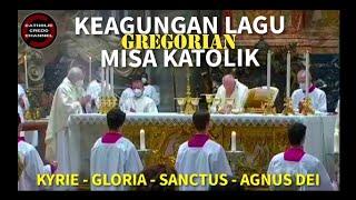 Keagungan Lagu Gregorian Misa Katolik - Kyrie - Gloria - Sanctus - Agnus Dei