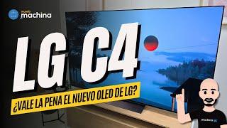 LG C4 OLED ¿Vale la pena el nuevo Oled de LG para el 2024?