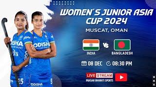 LIVE - India vs Bangladesh, Women's Junior Hockey Asia Cup 2024