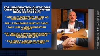 Top Immigration Questions Answered By Super Lawyer Brad Bernstein!