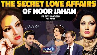 The Untold Story about Secret Love Affairs of Madam Noor Jahan | Ft. Nasir Adeeb | Suno Podcast