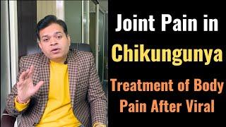 Chikungunya Treatment, Symptoms of Chikungunya, How to Treat Joint Pain After Chikungunya