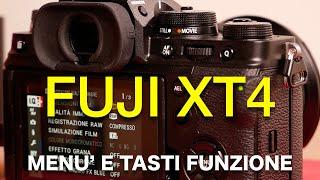 FUJI XT4 TUTORIAL - COME CONFIGURARE IL MENU' DELLA FUJI XT4