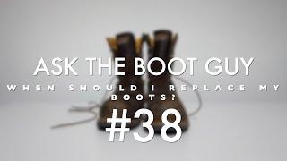 When should I replace my boots? | Ask The Boot Guy | #38