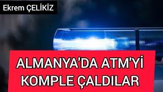 Almanya'da ATM'yi Komple Çaldılar