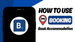 How to Use Booking.com | Book Accommodations with the Booking.com App | FULL GUIDE