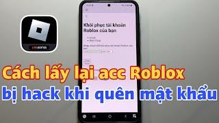 Cách lấy lại acc Roblox bị hack & khi quên mật khẩu