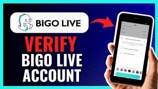 How To Verify Bigo Live Account