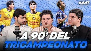 PODCAST DE PADILLA #447 — AMÉRICA 2-1 MONTERREY // A 90 MINUTOS DE SER TRICAMPEONES