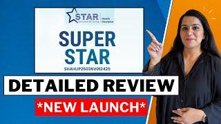 Star Health SUPER STAR Detailed Review | Star Health *LATEST* Plan 2024 | Gurleen Kaur Tikku