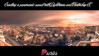 Creating a panoramic sunset with Lightroom and Photoshop CC.