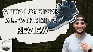 Altra Lone Peak ALL WTHR 2 Review | Lightest Hiking Boot?