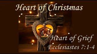 “Heart of Christmas” – “Heart of Grief.”