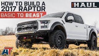 Building Justin's 2017 Ford Raptor From Stock To Badass | 35" Tires + 2" Lift + Tune - The Haul