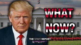 What from Trump? | The West Report