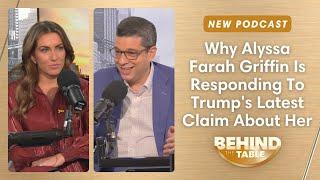 Why Alyssa Farah Griffin Is Responding To Trump's Latest Claim About Her | Behind The Table, 10.28