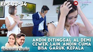 ANDIN DITINGGAL AL DEMI CEWEK LAIN, ANDIN CUMA BISA GARUK KEPALA - IKATAN CINTA