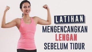 Yuk Latihan 10 Menit Mengecilkan Lengan Sebelum Tidur | Latihan Di Rumah