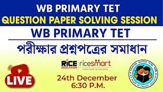 WB Primary TET 2023 Paper Solving Session | Answer Key with Detailed Explanation | RICE Education