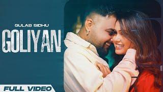 Goliyan - Official Video | Gulab Sidhu Ft Noor Kaur | Punjabi Song 2024 | Punjabi Song 2024