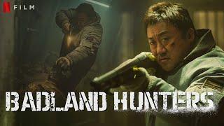 Badland Hunters (2024) Movie English | Ma Dong-seok, Lee Hee-joon, Lee Jun-young | Review and Facts