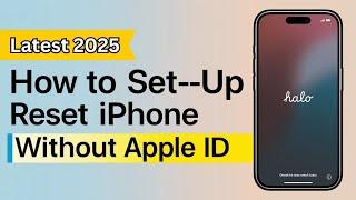 How to Set-Up iPhone Without Apple iD. ! Set-Up Your iPhone After Reset Without Apple iD 2025