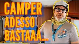 CAMPER - ADESSO BASTAAA  !! 