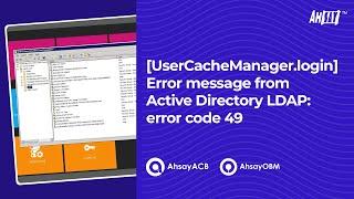 [UserCacheManager.login] Error message from Active Directory LDAP: error code 49