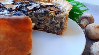 Пирог с Грибами. Грибной Пирог Супер Рецепт.  Пирог с Грибами лучший Осенний Пирог
