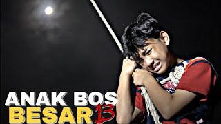 ANAK BOS BESAR 13 || Indonesia's Best Action Movie