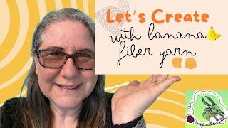 A Project with Banana Fiber Yarn | Crochet or Knit? #bananafiber #darngoodyarn #yarn